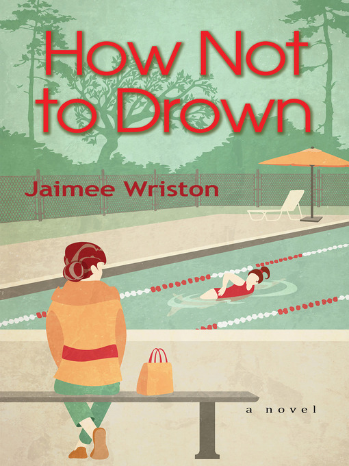 Title details for How Not to Drown by Jaimee Wriston - Available
